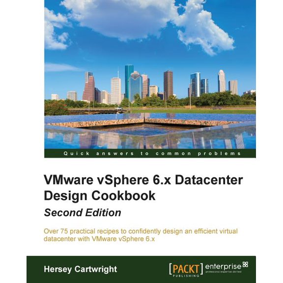 VMware vSphere 6.x Datacenter Design Cookbook - Second Edition, (Paperback)