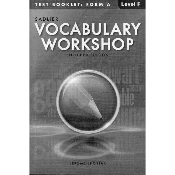 New - VOCABULARY WORKSHOP ENRICHED EDITION@2013 TEST BOOKLET: FORM A LEVEL F (GRADE 11) 9780821580615 0821580612