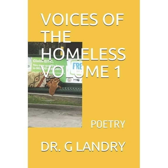 VOICES OF THE HOMELESS VOLUME 1: POETRY Paperback 1652002294 9781652002291 DR G LANDRY