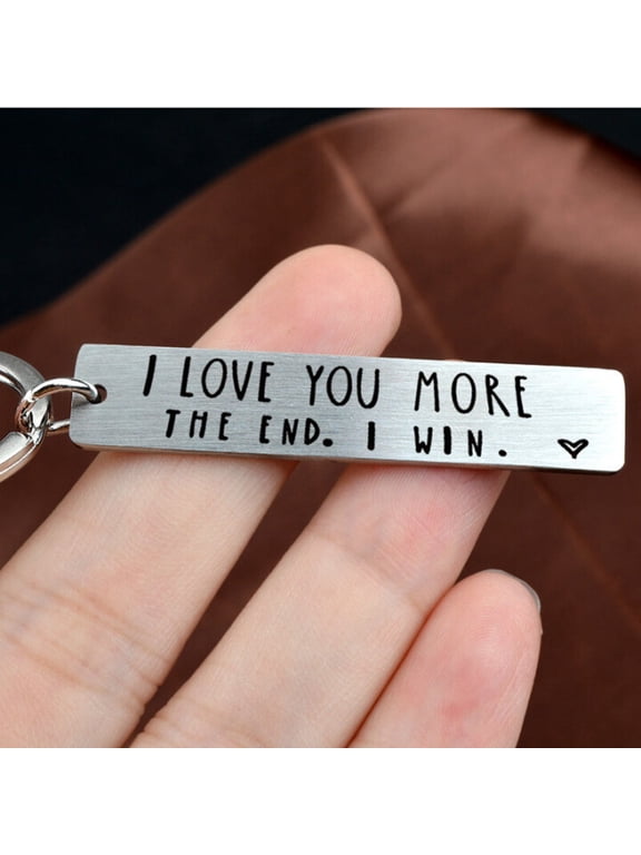 I Love You More The End I Win Durable Keychain,A Personalised Birthday Gift For Him/Her Funny Couple Stainless Steel Keychain Unisex Gift For Boyfriend Girlfriend Husband Wife