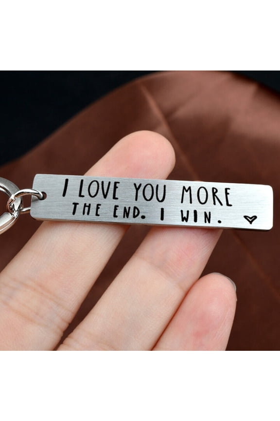 I Love You More The End I Win Durable Keychain,A Personalised Birthday Gift For Him/Her Funny Couple Stainless Steel Keychain Unisex Gift For Boyfriend Girlfriend Husband Wife