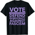 thumbnail image 1 of VOTE - Defend Democracy Against Fascism - lavender T-Shirt, 1 of 3