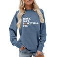 thumbnail image 1 of VOUZZA Womens Sorry Can't Basketball Bye Sweatshirt Fashion Printed Long Sleeve Crewneck Pullover Casual Loose Fit Top, 1 of 3