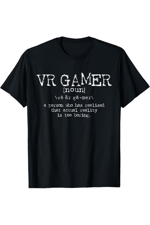 VR Gamer Definition Funny Virtual Reality Gaming Gift T-Shirt mens t shirt，black，women，funny，misfits，men，journey