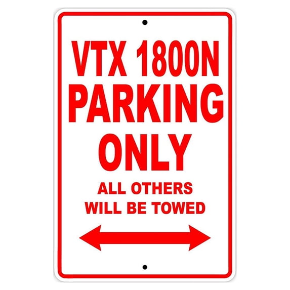 VTX 1800N Parking Only All Others Will Be Towed Motorcycle Bike Novelty Garage Aluminum Sign 18"x24" Plate