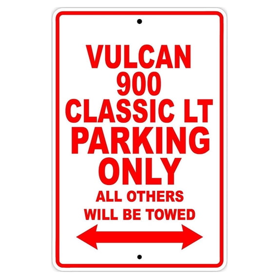 VULCAN 900 CLASSIC LT Parking Only All Others Will Be Towed Motorcycle Bike Super Bike Chopper Novelty Garage Aluminum 12"x18" Sign Plate