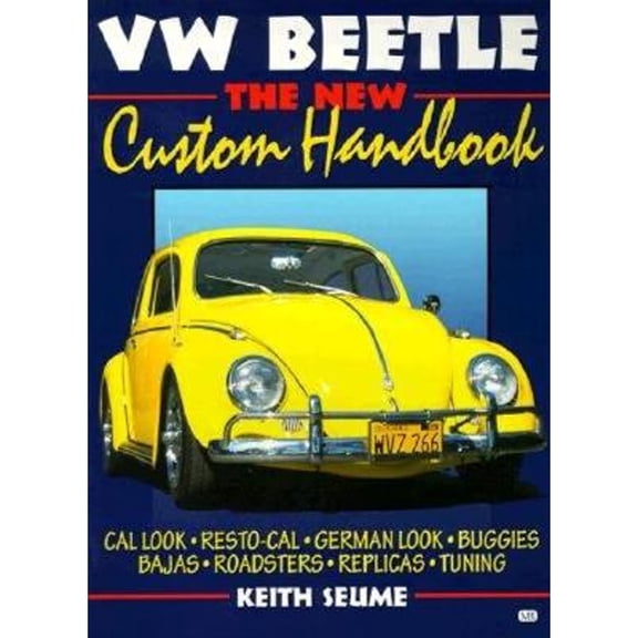 Pre-Owned Vw Beetle: The New Custom Handbook (Paperback) 0760306222 9780760306222