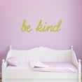 thumbnail image 1 of VWAQ Be Kind Wall Decal Inspirational Be Kind Quotes VWAQ-1650 (Gold, 15"W X 5"H), 1 of 2