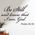 thumbnail image 1 of VWAQ Be Still and Know That I Am God Wall Decal, 1 of 2