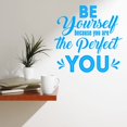 thumbnail image 1 of VWAQ Be Yourself Because You are The Perfect You Wall Decal Inspirational Decor - 15"H X 15"W SKY BLUE, 1 of 1