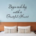 thumbnail image 1 of VWAQ Begin Each Day with A Grateful Heart Vinyl Wall Decals Quotes Grateful Wall Decor, 1 of 1
