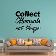VWAQ Collect Moments Not Things Uplifting Quotes Wall Decal