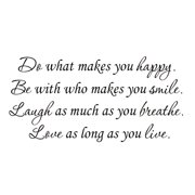 VWAQ Do What Makes You Happy Wall Decal Be With Who Makes You Smile Inspirational Wall Decal 11"H x 22"W BLACK