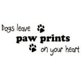thumbnail image 1 of VWAQ Dogs Leave Paw Prints on Your Heart Wall Decal Pet Decor Home Wall Quotes, 1 of 2