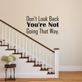thumbnail image 1 of VWAQ Don't Look Back You're Not Going That Way Wall Decal Motivational Quotes Vinyl Wall Art, 1 of 1