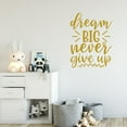 thumbnail image 1 of VWAQ Dream Big Never Give Up Inspirational Wall Decal Motivational Quote, 1 of 1
