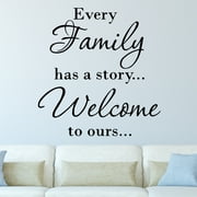 VWAQ Every Family Has a Story Welcome To Ours Wall Decal