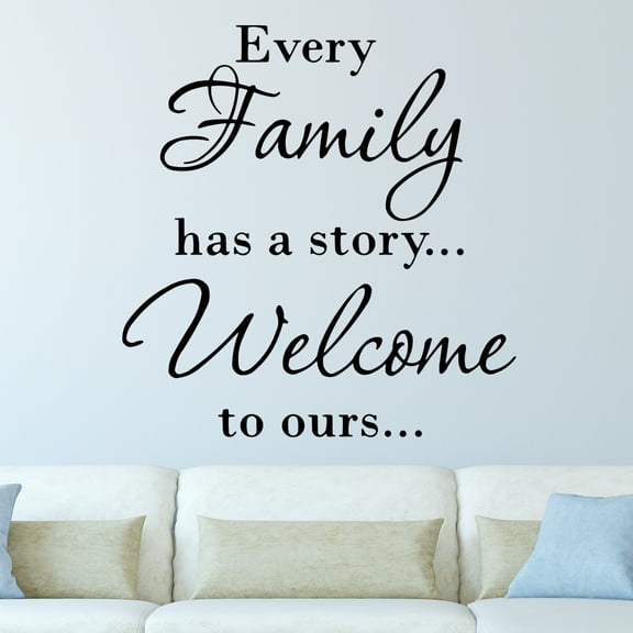 VWAQ Every Family Has a Story Welcome To Ours Wall Decal