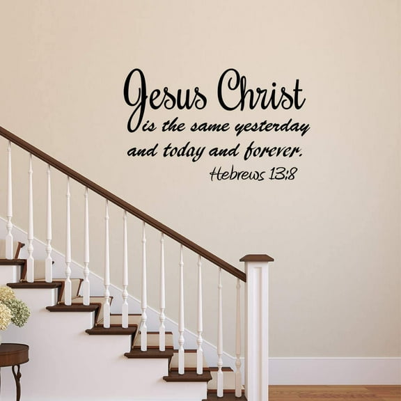 VWAQ Hebrews 13:8 Wall Decal Jesus Christ is The Same Yesterday and Today and Forever Inspirational Bible Quotes Scripture Decor