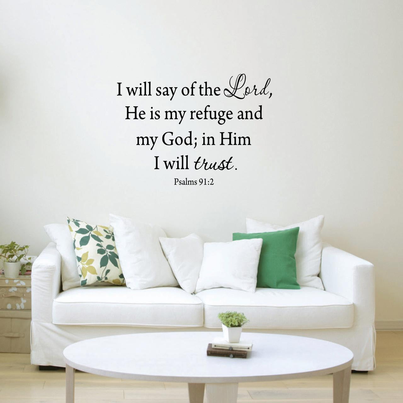 Psalms 91:2 Vinyl Wall Decal Quote - "I Will Say Of The Lord..." - 22x30 Inch, Matte Finish, Easy Apply