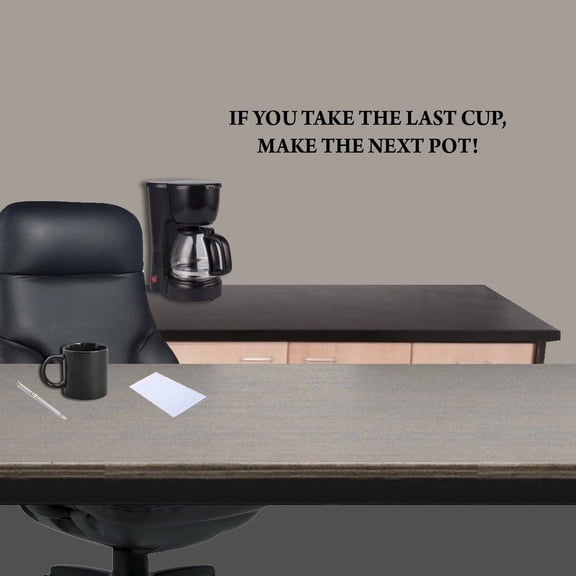 VWAQ If You Take The Last Cup, Make The Next Pot! Home or Work Wall Decal