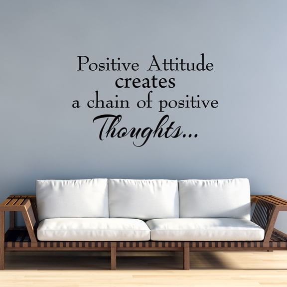 VWAQ Positive Attitude Creates a Chain of Positive Thought Vinyl Wall Decal Uplifting Positivity Quotes