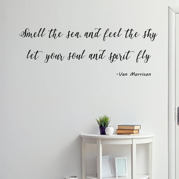 VWAQ Smell The Sea, And Feel The Sky Let Your Soul And Spirit Fly - Vinyl Decal Van Morrison Quotes -18118