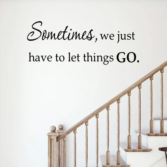 VWAQ Sometimes You Just Have to Let Things Go Wall Decal Inspirational Quotes