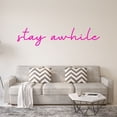 thumbnail image 1 of VWAQ Stay Awhile Wall Decal - Vinyl Wall Art Home Decor, 1 of 2