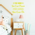 thumbnail image 1 of VWAQ The More You Can Dream The More You Can Do Wall Decal Inspirational Wall Quote Sayings Bedroom Decor Motivational Classroom Wall Art Stickers - 35"H X 42"W YELLOW, 1 of 1