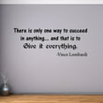 thumbnail image 1 of VWAQ There is Only One Way to Succeed in Anything Vince Lombardi Quotes Wall Decal, 1 of 1