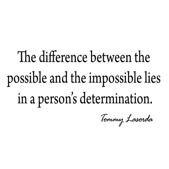 VWAQ Tommy Lasorda Wall Quote Baseball Sports - The Difference Between The Possible & Impossible