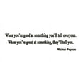thumbnail image 1 of VWAQ Walter Payton Football Wall Quote Lettering - When You're Good At Something, 1 of 2