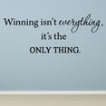 thumbnail image 1 of VWAQ Winning Isn't Everything, It's The Only Thing Inspirational Matte Black Vinyl Wall Decal Quotes (9.5"H x 22"W), 1 of 2