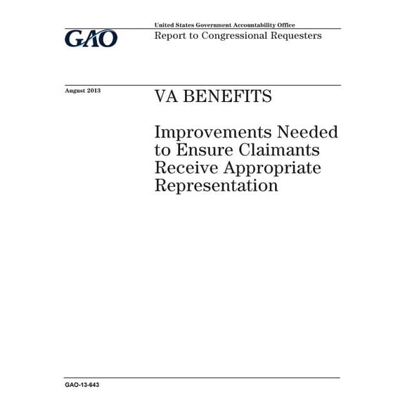 Va Benefits : Improvements Needed to Ensure Claimants Receive Appropriate Representation: Report to Congressional Requesters.