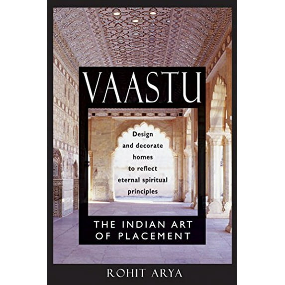 Pre-Owned Vaastu: The Indian Art of Placement: Design and Decorate Homes to Reflect Eternal Spiritual Principles (Paperback) 0892818859 9780892818853
