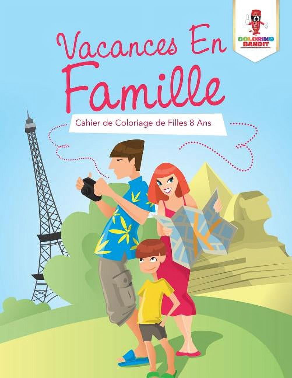 Vacances En Famille: Cahier de Coloriage de Filles 8 Ans, (Paperback)