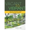 thumbnail image 1 of Vacant to Vibrant: Creating Successful Green Infrastructure Networks, (Paperback), 1 of 2