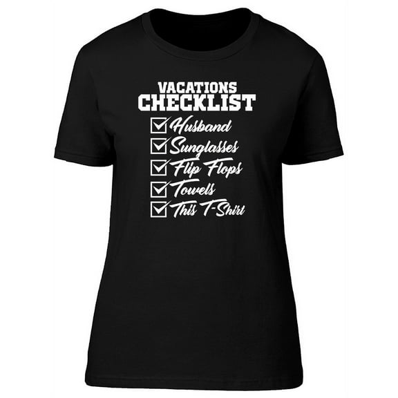 Vacation Checklist Husband Towel T-Shirt Women -Image by Shutterstock, Female Large