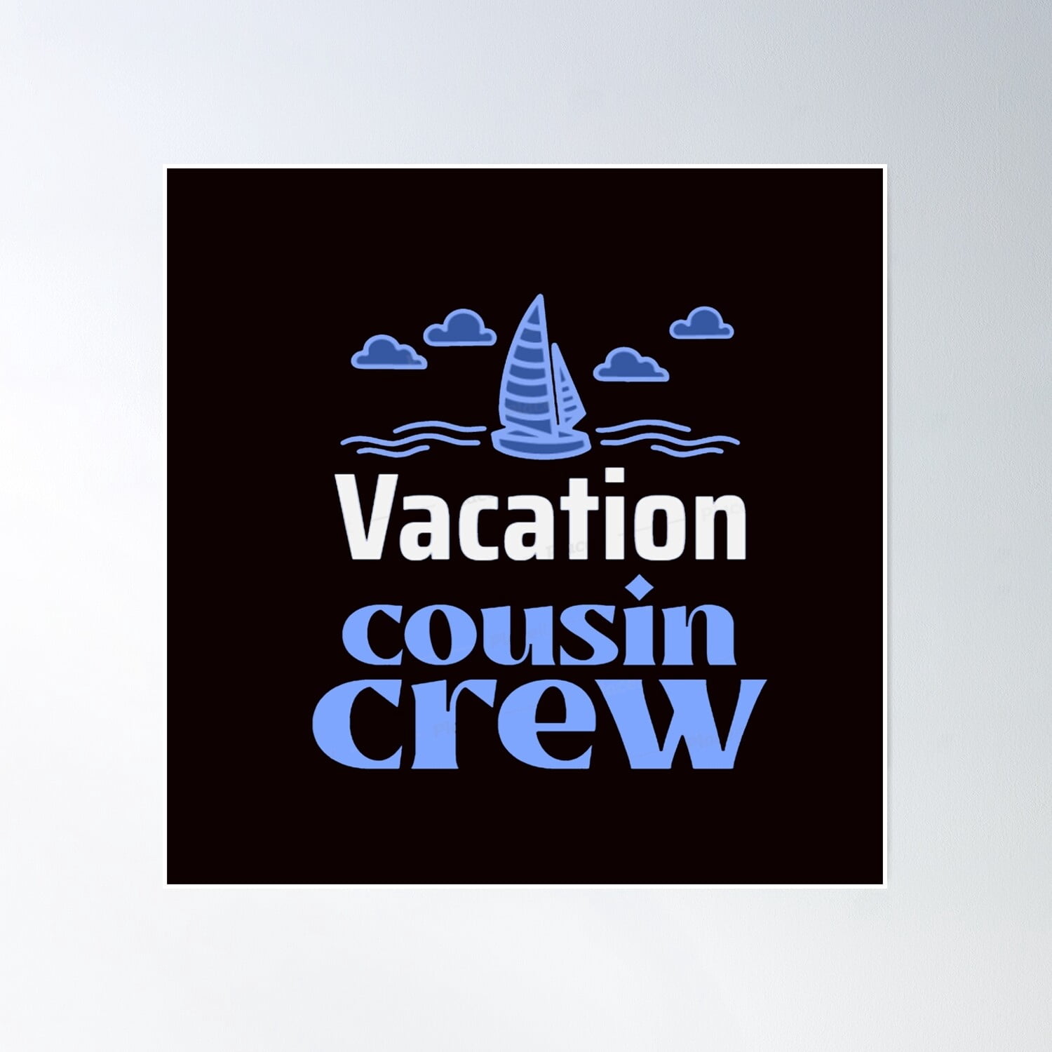 Vacation Cousin Crew Poster Wall Art, Modern Wall Decor, 8x12 UNFRAMED ...