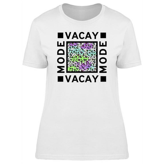 Vacation Mode Animal Slogan T-Shirt Women -Image by Shutterstock, Female x-Large