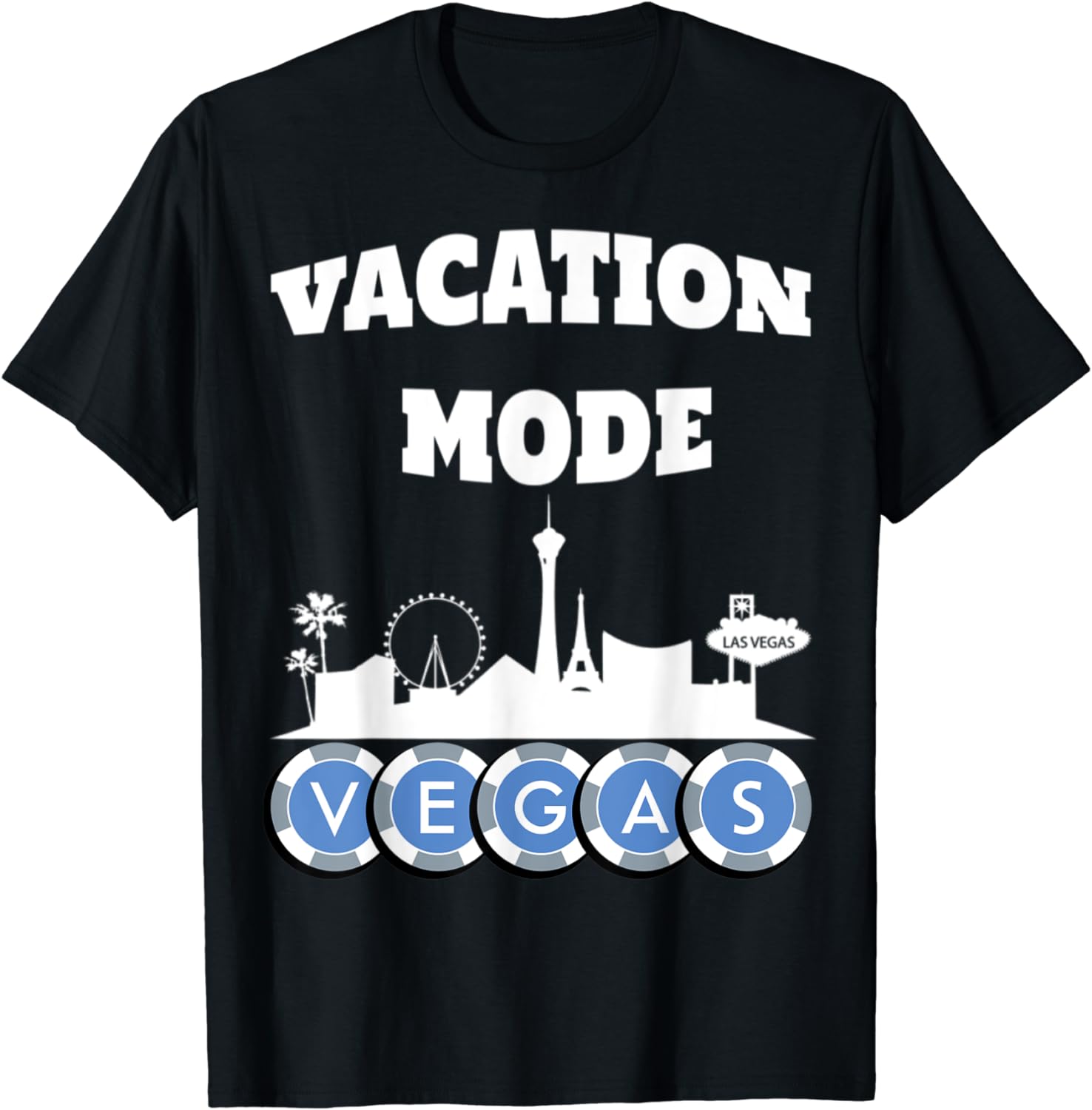 Vacation Mode | Las Vegas Vacation Clothing For Women & Men T-Shirt ...