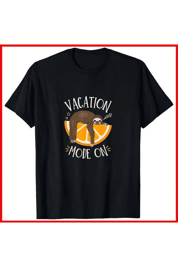 Vacation Mode On Funny Sloth Mode Activated Lazy Animal Slog Unisex T-Shirt, up to size 5XL