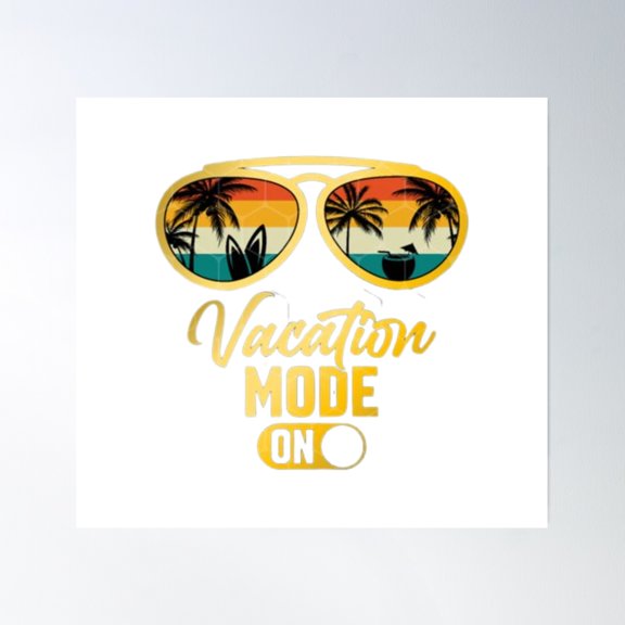 Vacation Mode Poster Wall Art, Modern Wall Decor, 24x24 UNFRAMED