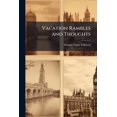 thumbnail image 1 of Vacation Rambles and Thoughts : Comprising the Recollections of Three Continental Tours (Paperback), 1 of 1