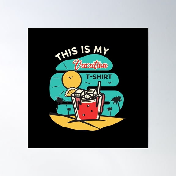 Vacation Vacation Vacation Poster Wall Art, Modern Wall Decor, 24x24 UNFRAMED