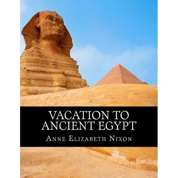 Vacation to Ancient Egypt (Paperback)