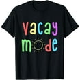 thumbnail image 1 of Vacay Mode Holiday Vacationer Summer Sun Beach Vacation T-Shirt Black X-Large, 1 of 4