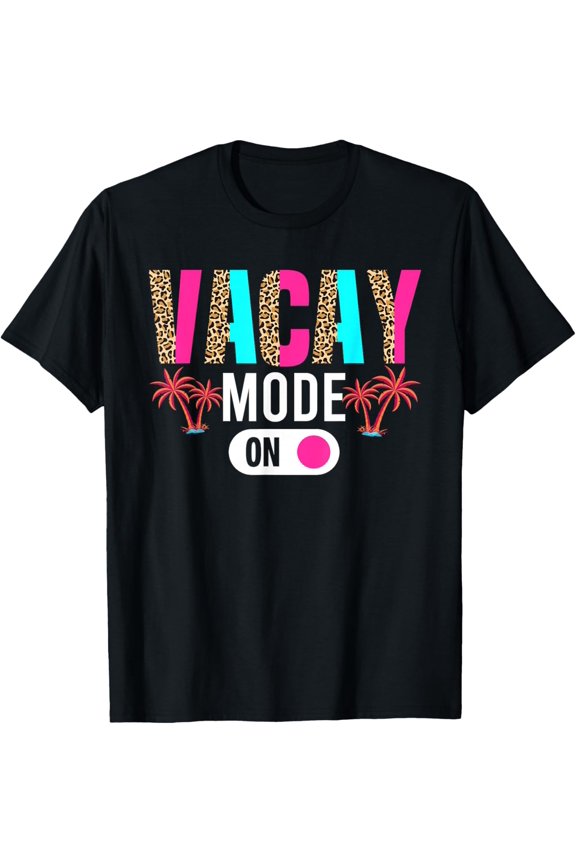Vacay Mode on Vacation Summer Cruise Getaway Holiday T-Shirt- Classic Beach please shirts Unisex 100% Cotton Crew Neck T-Shirt Breathable Casual Everyday Wear Affordable Graphic Soft Cheap t shirts
