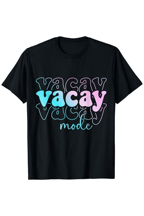 Vacay Mode Vacation Summer Cruise Trip Family Holiday T-Shirt Black Small